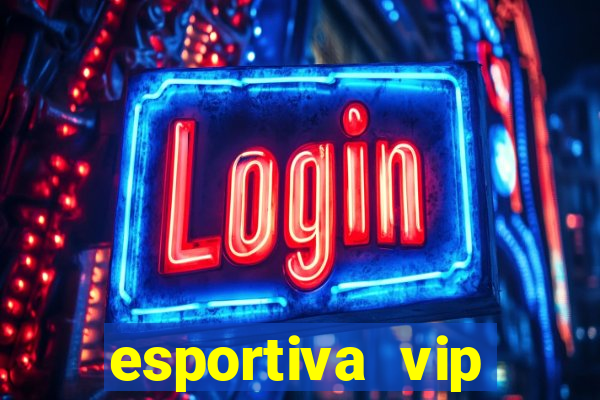 esportiva vip reclame aqui